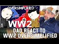 Dad Reacts to WW2 - Oversimplified (Part 1)