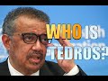 WHO is Tedros Adhanom? A War Criminal?