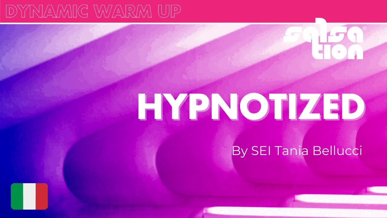 HYPNOTIZED SALSATION Dynamic Warm Up By SEI Tania Bellucci YouTube hypnotized-salsation-dynamic-warm-up-by-sei-tania-bellucci-youtube