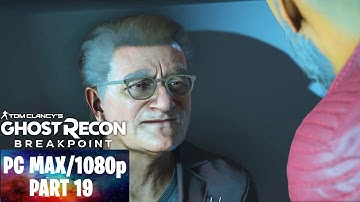 GHOST RECON BREAKPOINT Gameplay Walkthrough Part 19 [1080p HD 60FPS] PC - No Commentary