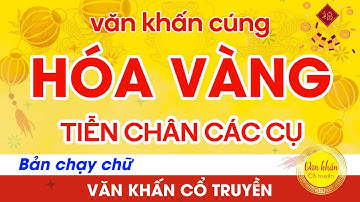 Văn Khấn Hóa Vàng Ngày Tết | Tiễn Chân Các Cụ 🙏 Văn Khấn Cổ Truyền