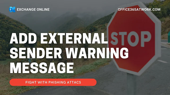 How to add external sender warning message in Office 365