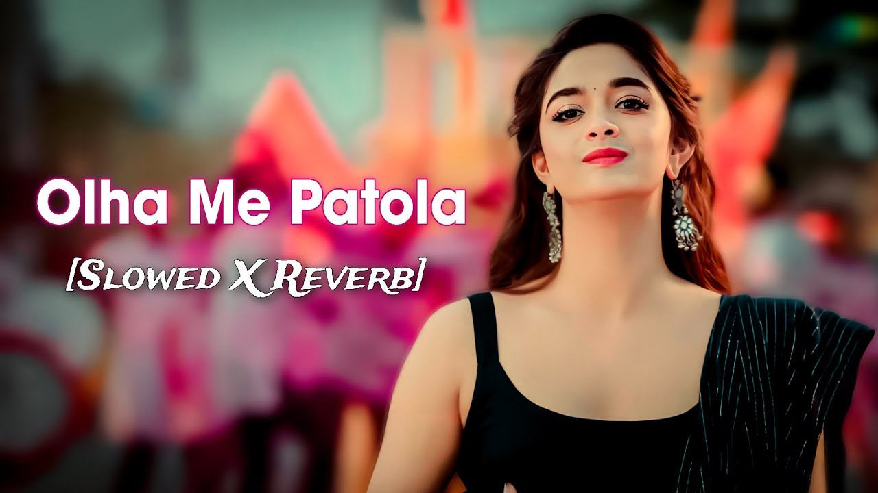 Olha Me Patola Slowed+Reverb ||Haryanvi Viral Song || Ajay Hooda, Masoom Sharma ~IG LOFI SONG
