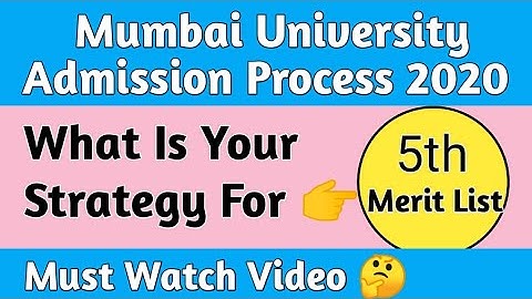 What is your strategy for fifth merit list of Mumbai University|All doubts are clear in this video