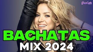 BACHATA 2024 🌴 BACHATA MIX 2024 🌴 MIX DE BACHATA 2024   The Most Recent Bachata Mixes