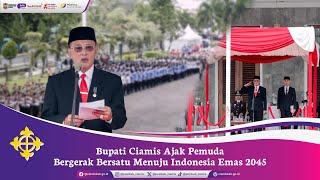 Bupati Ciamis Ajak Pemuda Bergerak Bersatu Menuju Indonesia Emas 2045