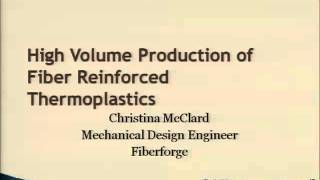 High Volume Production of Fiber Reinforced Thermoplastic Parts