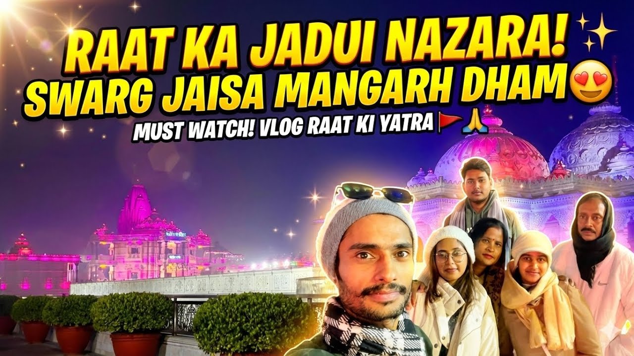SWARG JAISA MANGARH DHAM! 😍 | Best Places to Visit in UP | Raat Ka Jadui Nazara! 😍 | Daily Vlog 🤳