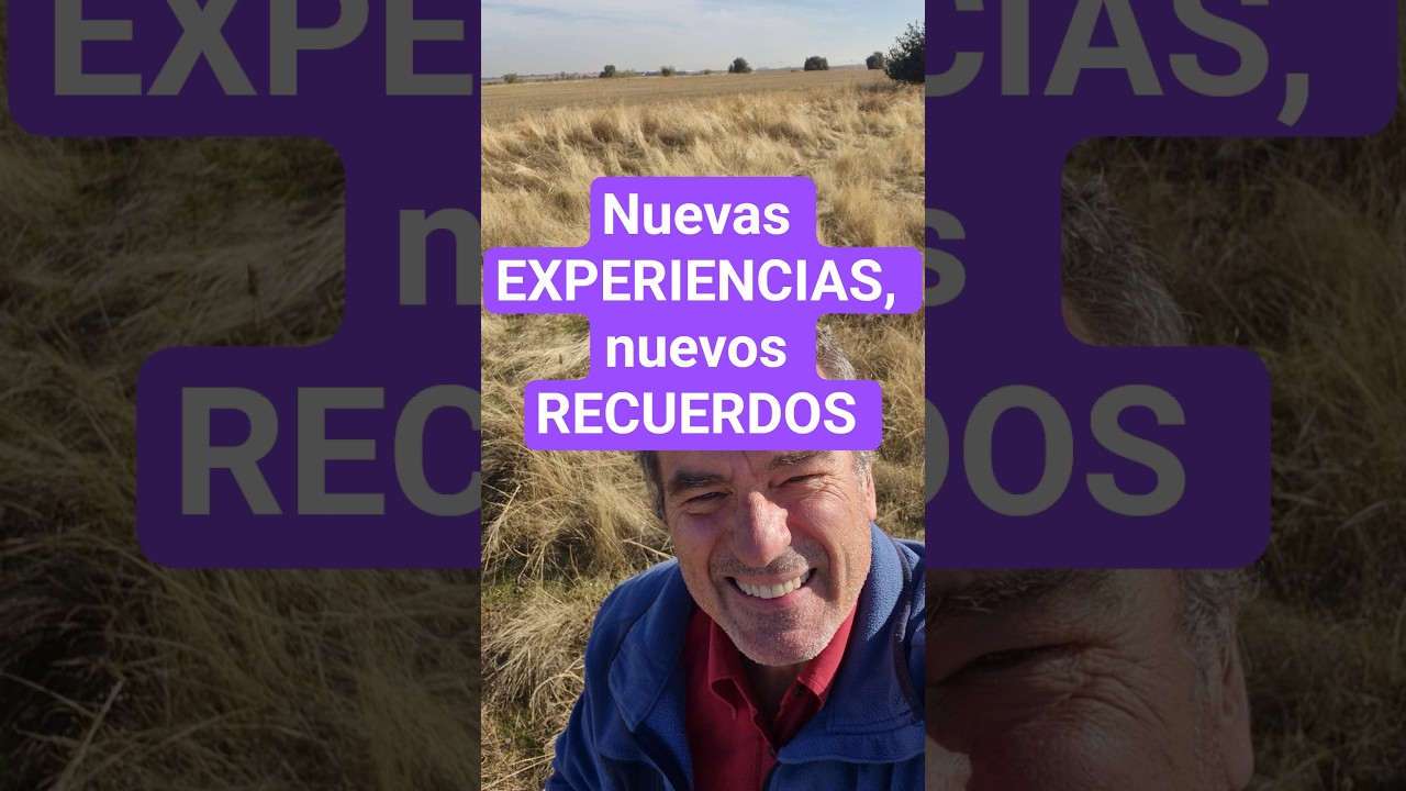 Nuevas experiencias,  nuevos recuerdos