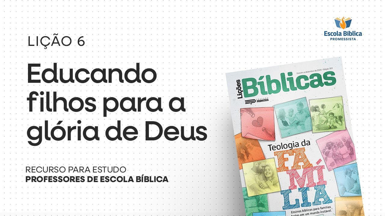 EDUCANDO FILHOS PARA A GLÓRIA DE DEUS (Resumo Audiovisual) | Teologia ...