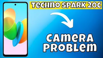 Camera Problem Tecno Spark 20c || How to solve camera issues || Camera not working problems solved