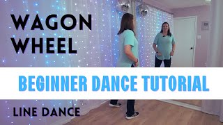 Learn the &quot;WAGON WHEEL&quot; Line Dance 💜 (BEGINNER DANCE TUTORIAL) 💜 Easy, Step-by-Step, Back-view