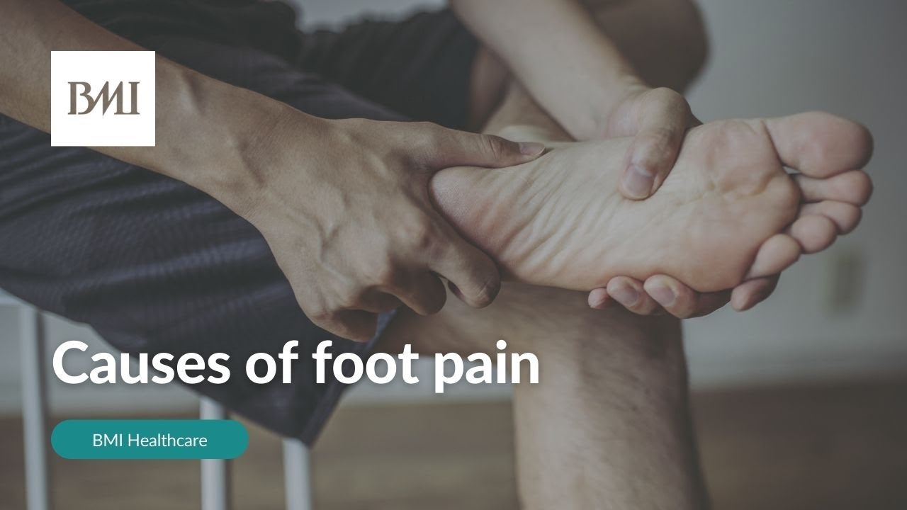 Causes Of Foot Pain By Mr Ajeet Kumar From Bmi The Blackheath