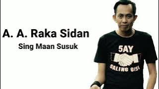 AA Raka Sidan - Sing Maan Susuk