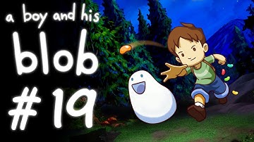 A Boy and His Blob - Part 19: Chain Reaction!