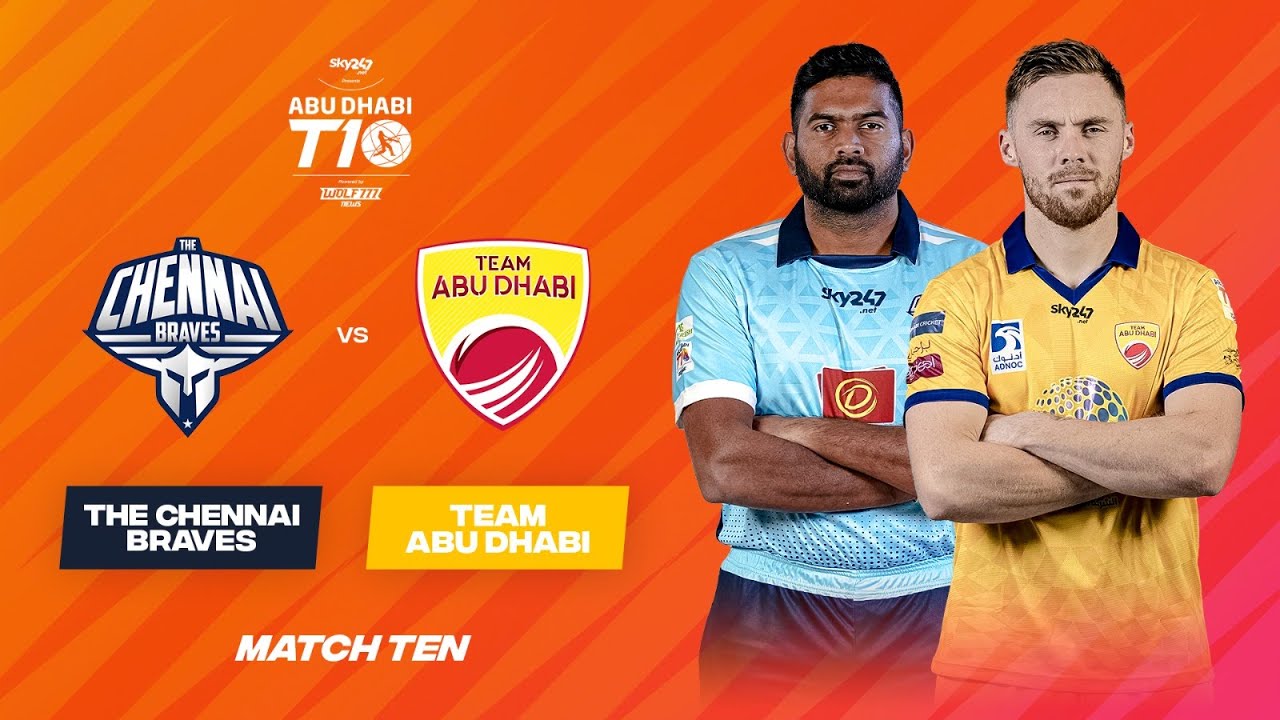 Match 10 HIGHLIGHTS The Chennai Braves vs Team Abu Dhabi Day 4 Abu Dhabi T10 Season 5