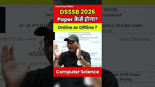 DSSSB Paper Online or Offline ? | DSSSB New Vacancy 2026 #PW #DSSSB