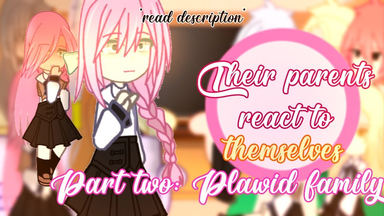 𝑻𝒉𝒆𝒊𝒓 𝒑𝒂𝒓𝒆𝒏𝒕𝒔 𝒓𝒆𝒂𝒄𝒕 𝒕𝒐 𝒕𝒉𝒆𝒎𝒔𝒆𝒍𝒗𝒆𝒔 𝒑𝒂𝒓𝒕 𝟐 //𝒓𝒆𝒂𝒅 𝒅𝒆𝒔𝒄𝒓𝒊𝒑𝒕𝒊𝒐𝒏//