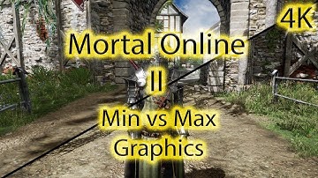 Mortal Online 2 Max vs Min Graphics Closed Alpha 4K