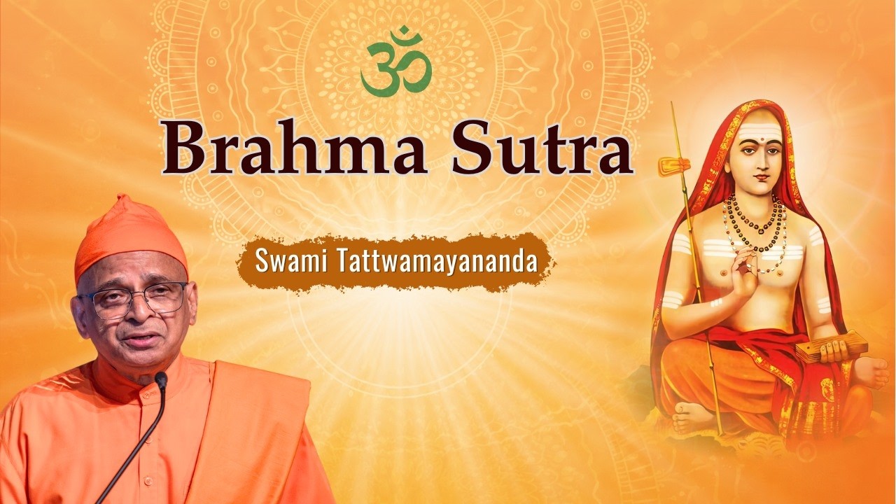 Brahma Sutra with Shankara Bhashyam | Session 6 (Sutra 1.1.2) | Swami Tattwamayananda