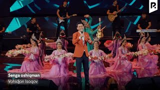 Vohidjon Isoqov - Senga oshiqman (Official Video)