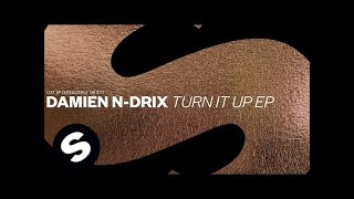 Damien N-Drix - Turn It Up Resimi