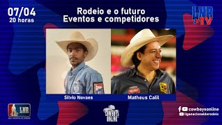 Programa LNR TV 07/04/2021 - Rodeio e o futuro - Eventos e competidores