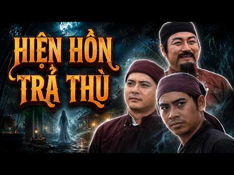 HIỆN HỒN TRẢ THÙ | Phim Cổ Tích Mới Hay Nhất | Cổ Tích Việt Nam 2026