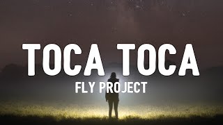 Fly Project - Toca Toca (Lyrics)
