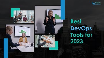 DevOps Tools for 2023: Accelerate Your Software Delivery with the Best in the Industry!