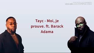 Tayc - Moi,je prouve . ft. Barack Adama