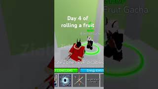 Day 4 Of Rolling A Fruit