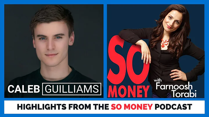So Money Podcast Highlights with Caleb Guilliams and Farnoosh Torabi
