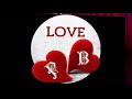 Whatsapp status  song  p love b status p letter love b letter status
