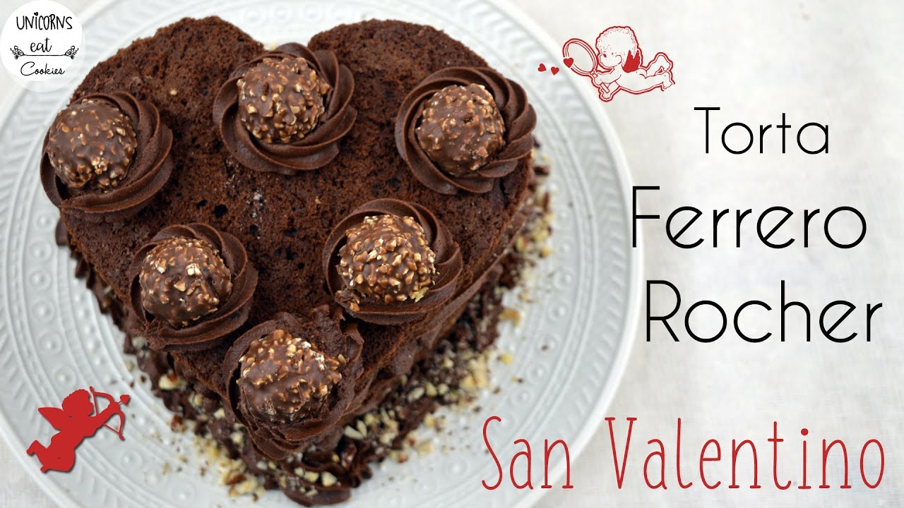 Torta Ferrero Rocher - Facile per San Valentino | UnicornsEatCookies