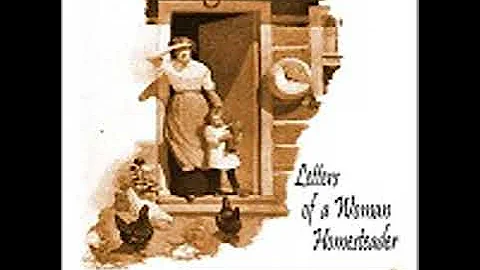 LETTERS OF A WOMAN HOMESTEADER by Elinore Pruitt S...