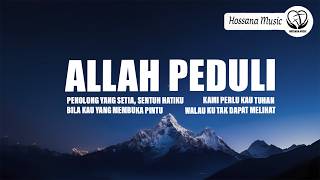 Allah Peduli ~ terkadang kita merasa (Lirik) MIX Lagu Rohani Terbaru 2026 : Penolong Yang Setia