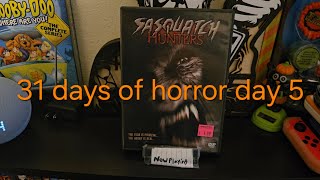 Day 5 of 31 Days of Horror Movies Sasquatch Hunters 2005