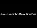Jura Juradinho(Letra)