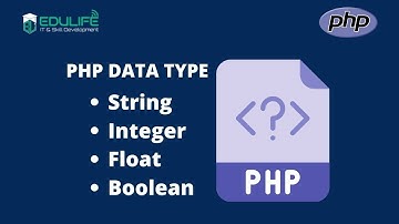 PHP Data Type | String | Integer | Float | Boolean | Edulife University