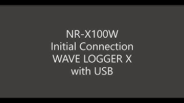 NR-X Initial Connection to WAVE LOGGER X with USB | NR Series