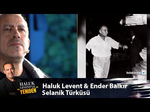 Ender Balkır & Haluk Levent - SELANİK TÜRKÜSÜ