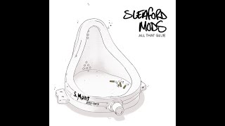 Sleaford Mods - All That Glue - Snake It