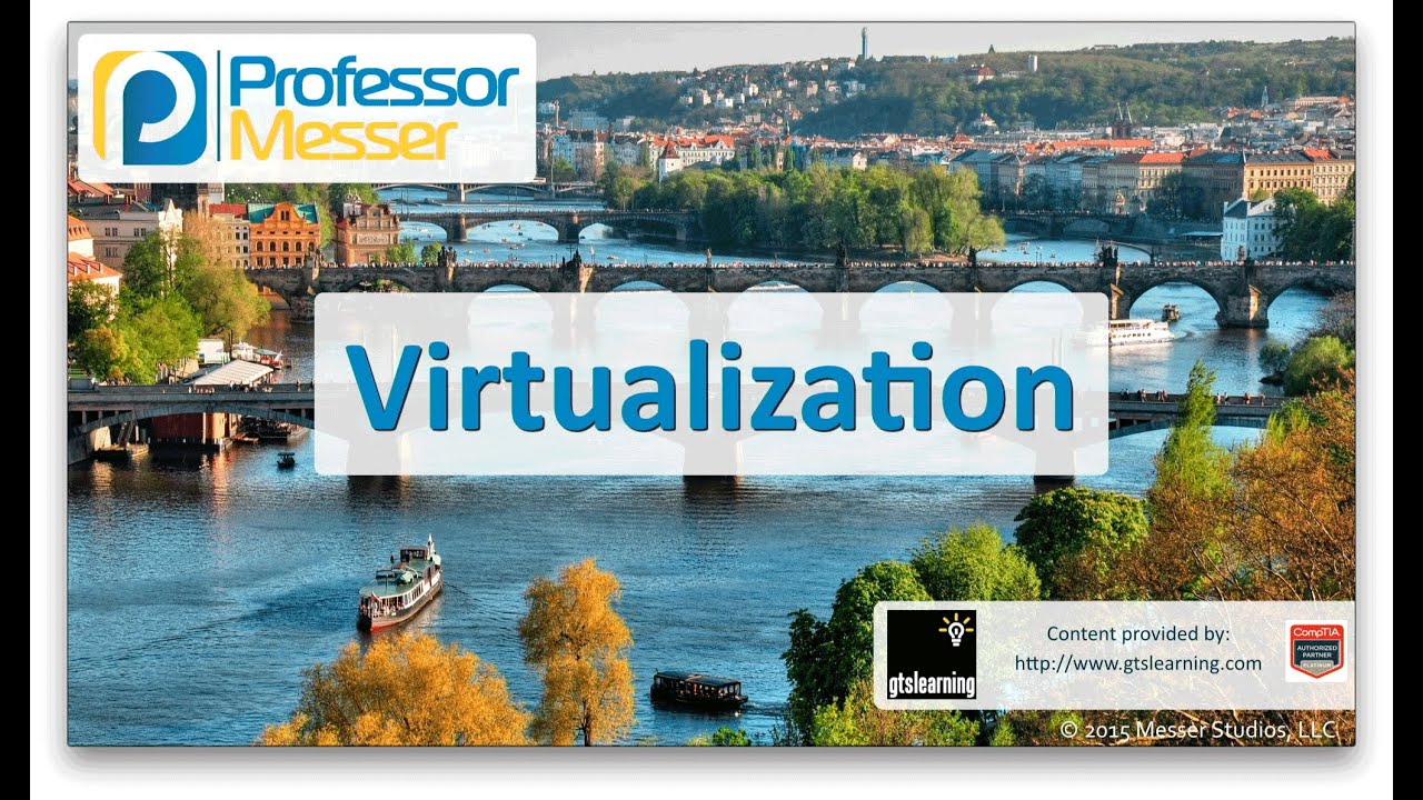 Virtualization - CompTIA Network+ N10-006 - 1.11