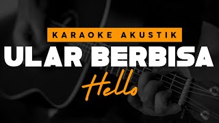 Ular Berbisa - Hello ( Karaoke Akustik )