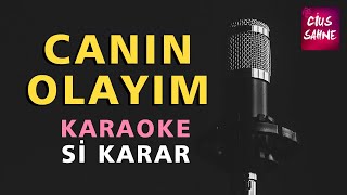 CANIN OLAYIM Karaoke Altyapı Türküler - Si