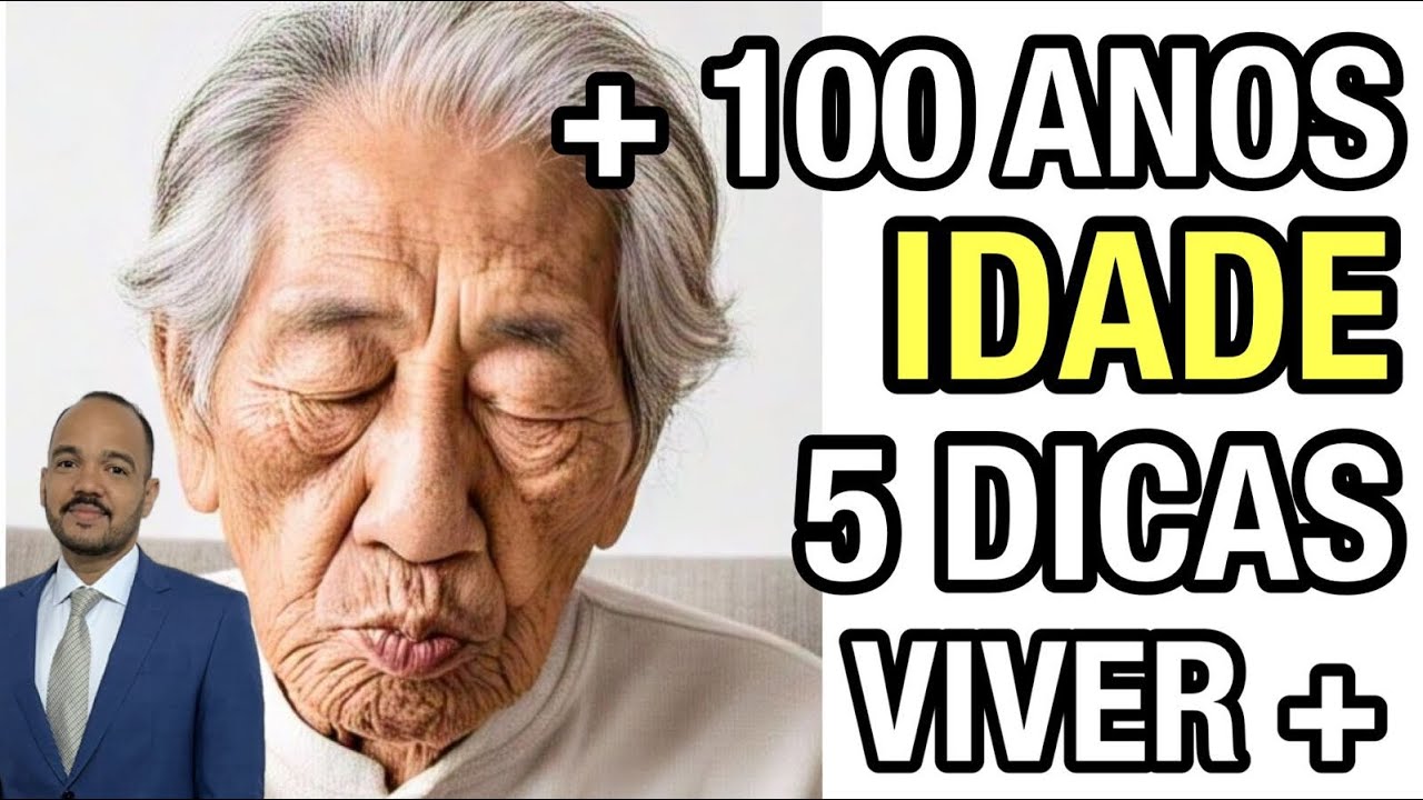 5 DICAS PARA CHEGAR AOS 100 anos: Por que cada vez mais pessoas vivem ...