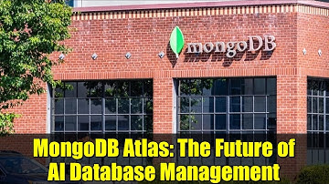 MongoDB Atlas: The Future of AI Database Management