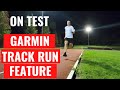 TESTED...Garmin's TRACK RUN feature