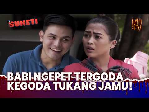 BABI NGEPET KEPINCUT TUKANG JAMU CANTIK! | Suketi Eps 10 (2/3)